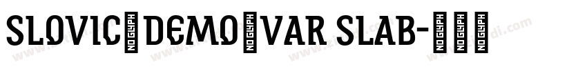 Slovic_Demo_Var Slab字体转换 Slovic_Demo_Var Slab字体转换